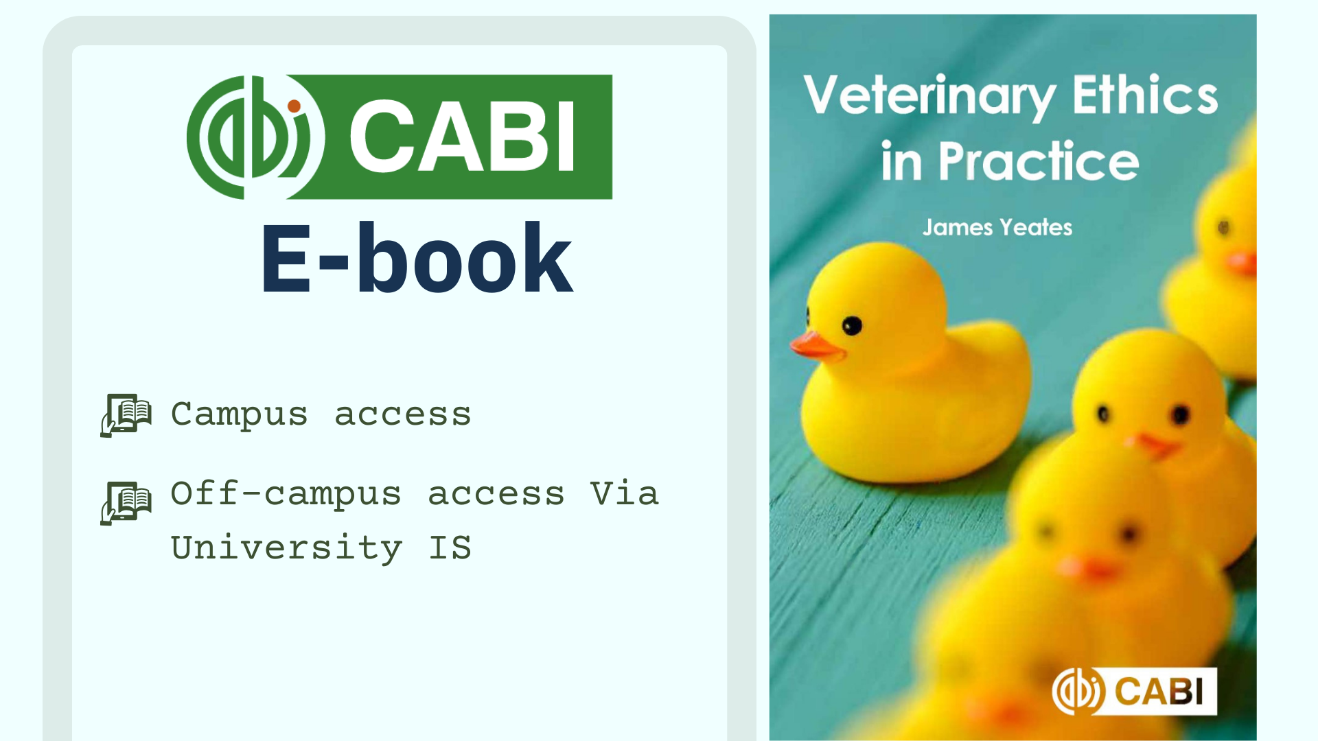 CABI Digital Library ar LBTU IS lietotājkontu ārpus LBTU tīkla un LBTU tīklā pēc IP adresēm.- E-grāmata - Yeates, James W.  Veterinary ethics in practice / James W. Yeates. [United Kingdom] : CABI, 2020. 1 tiešsaistes resurss (128 lp.) ISBN 9781789247213 (PDF).