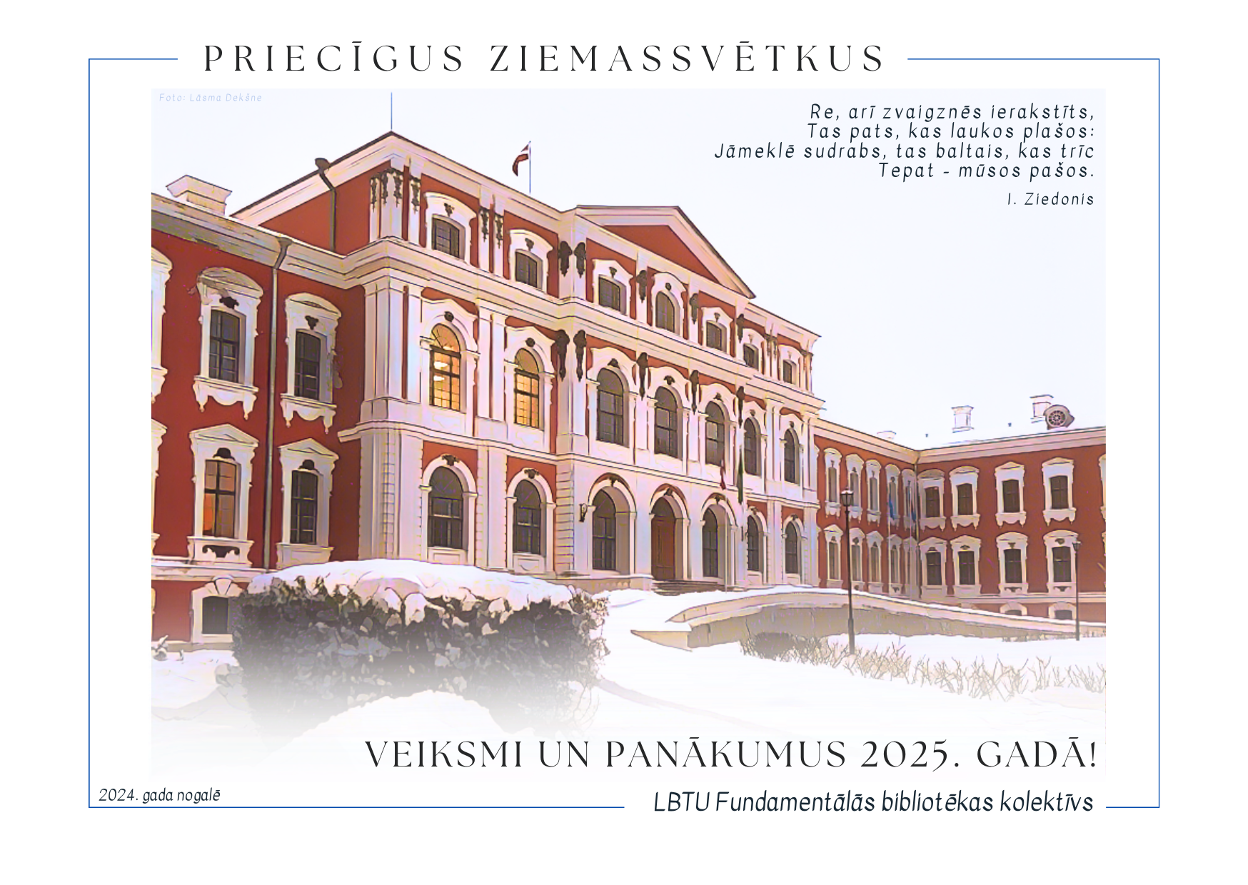 Priecīgus Ziemassvētkus, veiksmi un panākumus 2025. gadā!