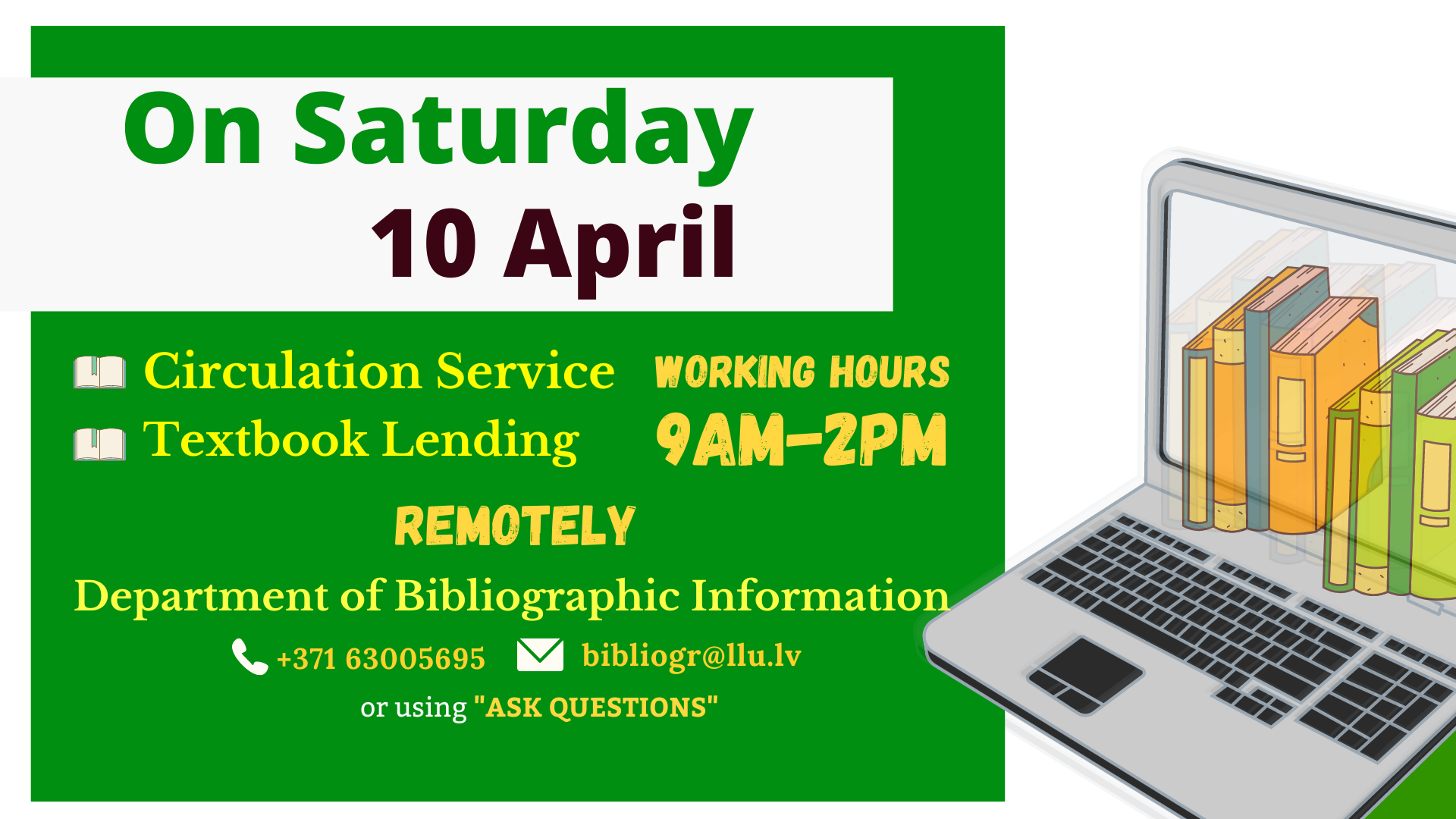 On Saturday 10 April  Fundamental Library of the Latvia University of Life Sciences and Technologies  is open from 9am until 2pm.