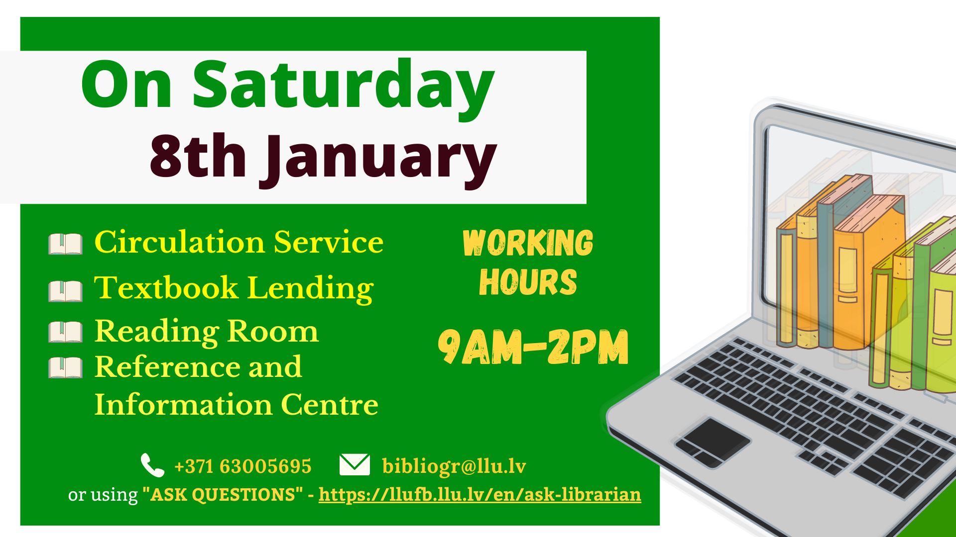 Library on Saturday 8 January working hours 9am-2pm.