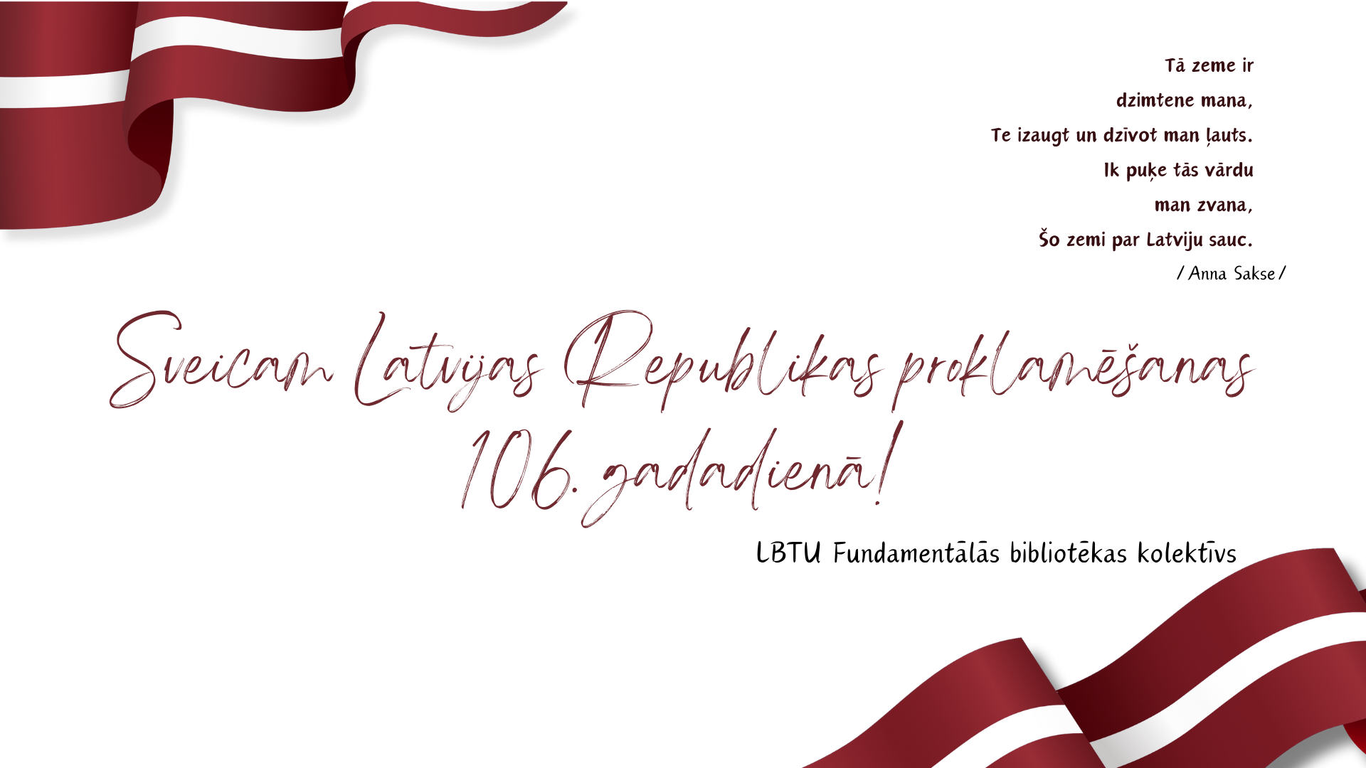 Sveicam Latvijas Republikas proklamēšanas 106. gadadienā!