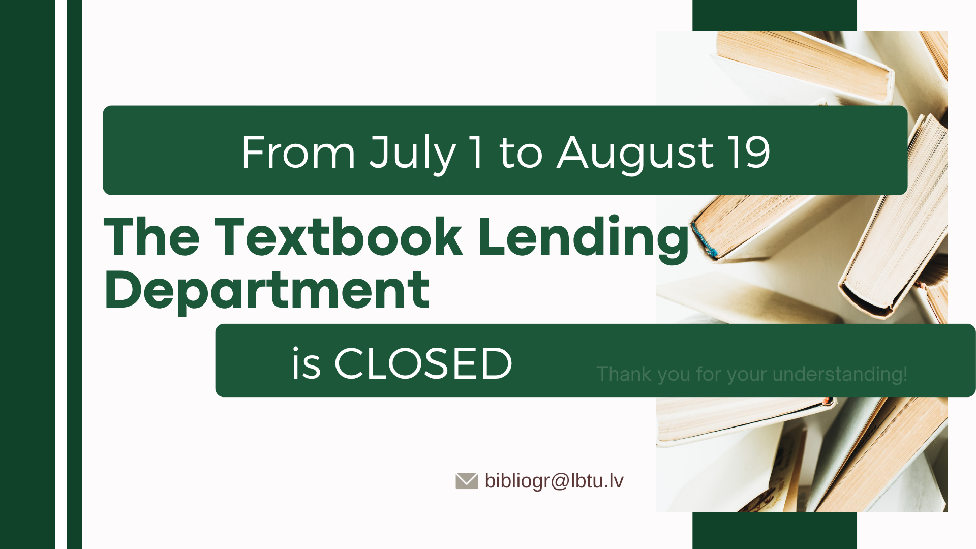 During the student holidays to August 25, the library is open for readers until 17.00. Textbook Lending is closed till August 19, 2026.