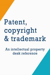 Patent, copyright & trademark : an intellectual property desk reference / attorney Richard Stim. 15th edition. Berkeley : Nolo, 2018. 597 lpp. ISBN 9781413324624 (brošēts).