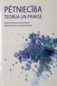 Pētniecība: teorija un prakse / Kristīnes Mārtinsones, Anitas Piperes, Daigas Kamerādes zinātniskajā redakcijā ; [recenzenti: Juris G. Draguns, Ģirts Dimdiņš ; redaktore Gunta Tramdaka ; dizains: Baiba Lazdiņa]. Rīga : RaKa, ©2016. 546 lpp.
