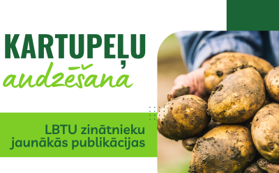 Virtuālā publikāciju izstāde. Kartupeļu audzēšana - LBTU (LLU) zinātnieku jaunākās publikācijas.