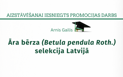 Iesniegts promocijas darbs. Gailis Arnis. Āra bērza (Betula pendula Roth.) selekcija Latvijā : promocijas darbs zinātnes doktora grāda (Ph. D.) lauksaimniecības, meža un veterinārās zinātnēs iegūšanai / Arnis Gailis; promocijas darba vadītājs: vad. pētn., asoc. prof., Dr. silv. Ā. Jansons ; Latvijas Valsts mežzinātnes institūts “Silava”; Latvijas Biozinātņu un tehnoloģiju universitāte. Salaspils