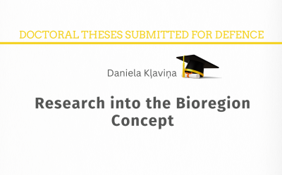 Kļaviņa, Daniela. Bioreģionu koncepta izpēte = Research into the Bioregion Concept : Doctoral thesis for the acquiring Doctoral degree Doctor of Science (Ph. D.) in Social Sciences.