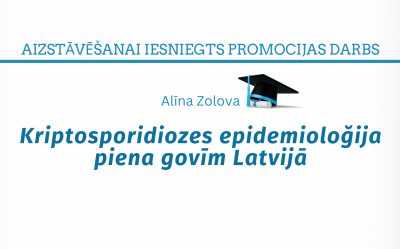 Zolova Alīna. Kriptosporidiozes epidemioloğija piena govīm Latvijā : tematiski vienotu zinātnisko publikāciju kopa zinātnes doktora grāda (Ph.D.) iegūšanai lauksaimniecības, meža un veterinārās zinātnēs