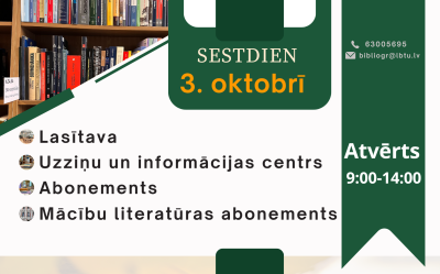 Sestdien, 3. oktobrī, LBTU Fundamentālā bibliotēka lasītājiem atvērta no plkst. 9.00 līdz 14.00